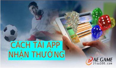 Cách tải app nhận thưởng