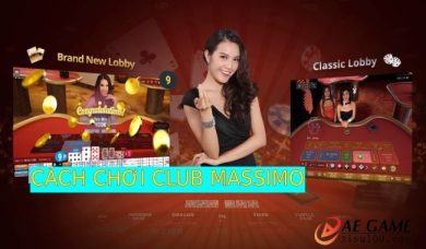 Cách chơi Club Massimo