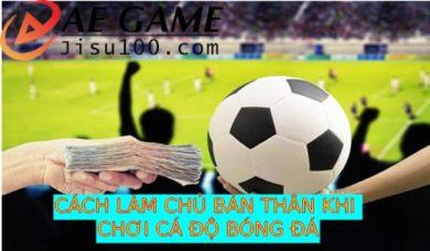 Cách làm chủ bản thân khi chơi cá độ bóng đá