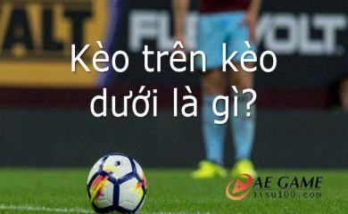 Kèo trên kèo dưới