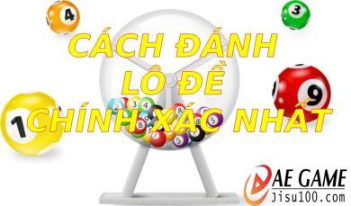 Cách đánh lô đề chính xác nhất